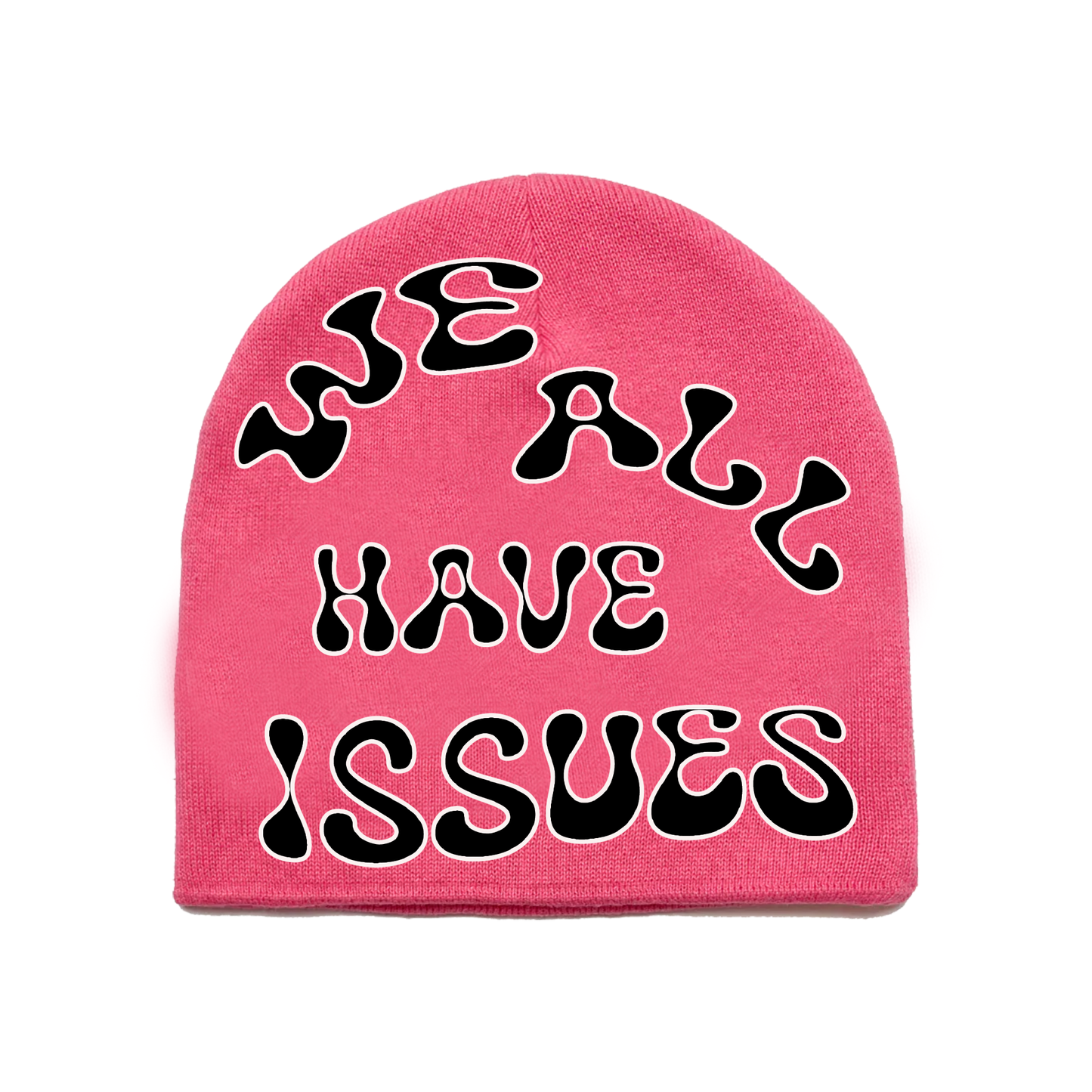 “WE ALL HAVE ISSUES” BEANIE